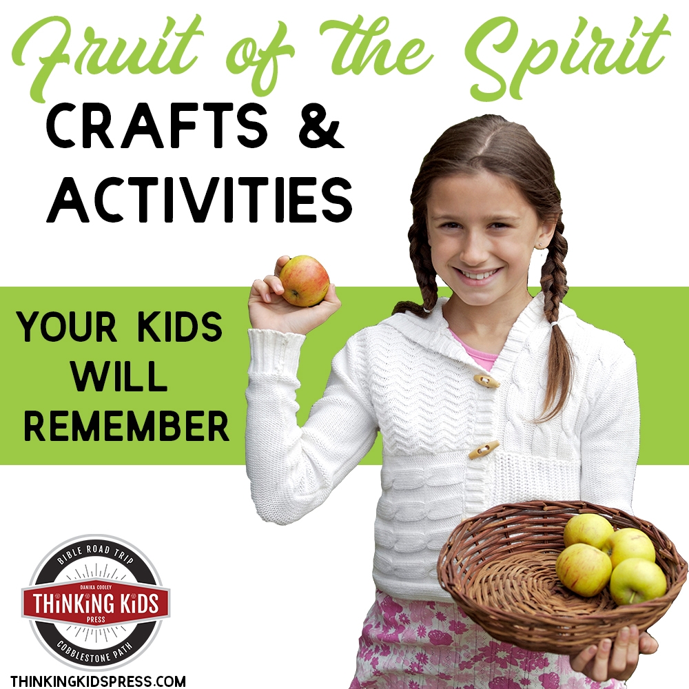 Fruit Of The Spirit Crafts U0026 Activities Your Kids Will Remember Thinking Kids