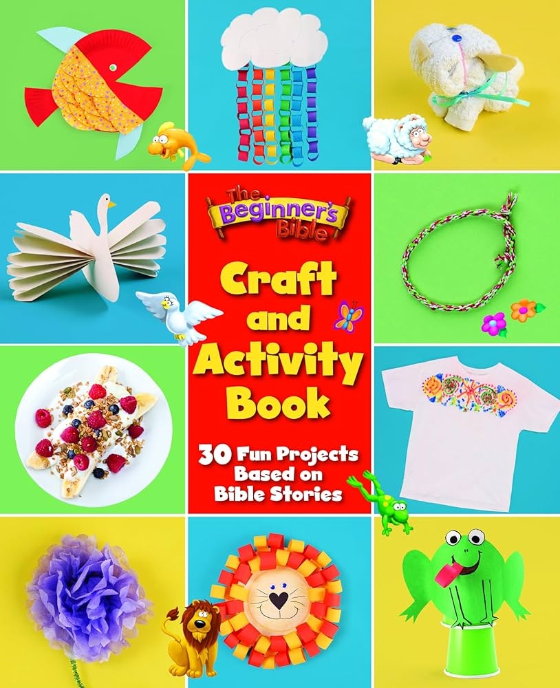 The Beginner s Bible Craft And Activity Book 30 Fun Projects Based On Bible Stories The Beginner s Bible 9780310367147 Amazon Books