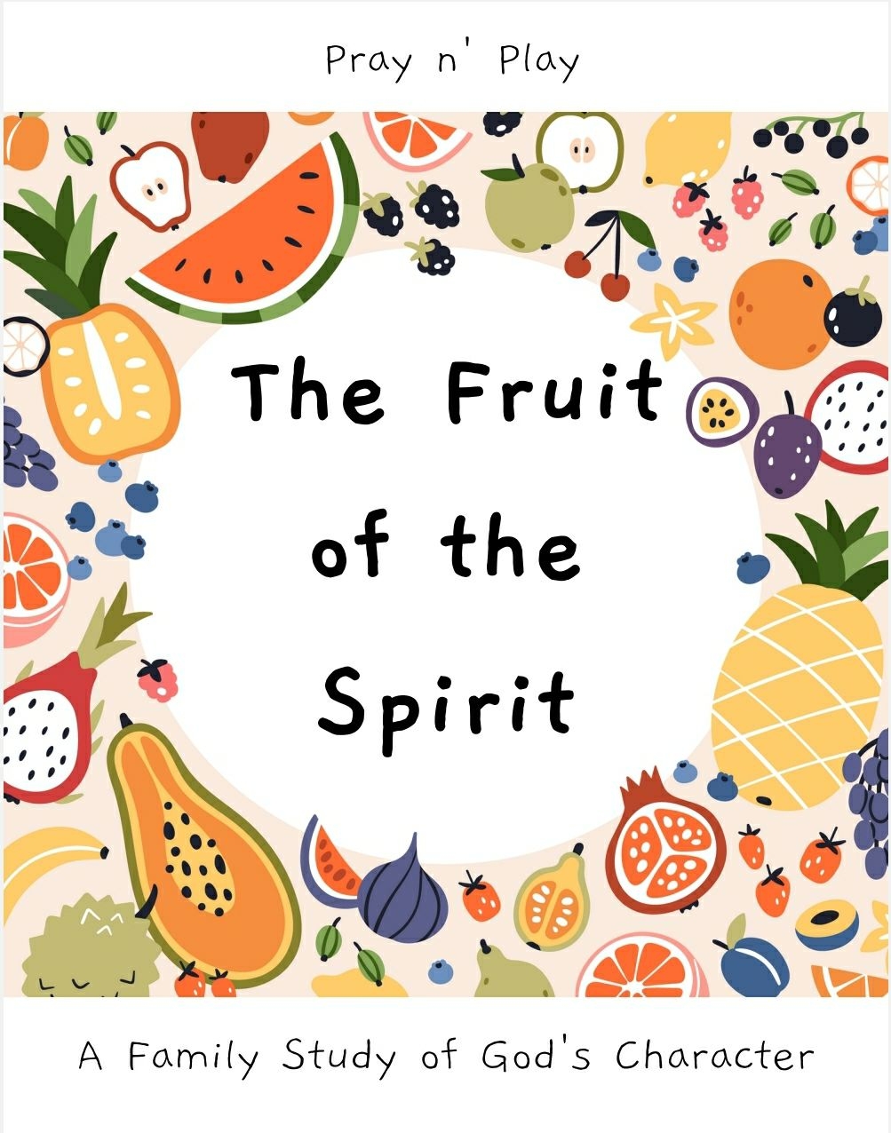 The Fruit Of The Spirit With Preschoolers Baby Devotions